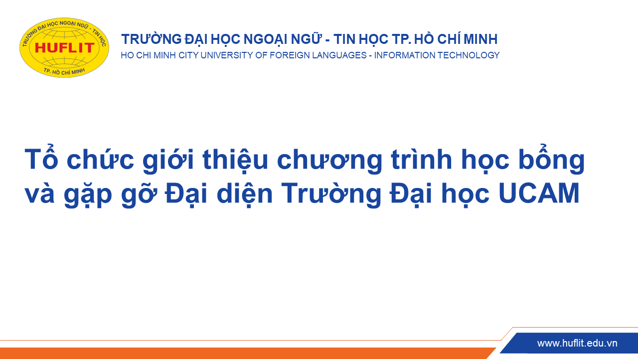 Tổ chức giới thiệu chương trình học bổng và gặp gỡ Đại diện Trường Đại học UCAM