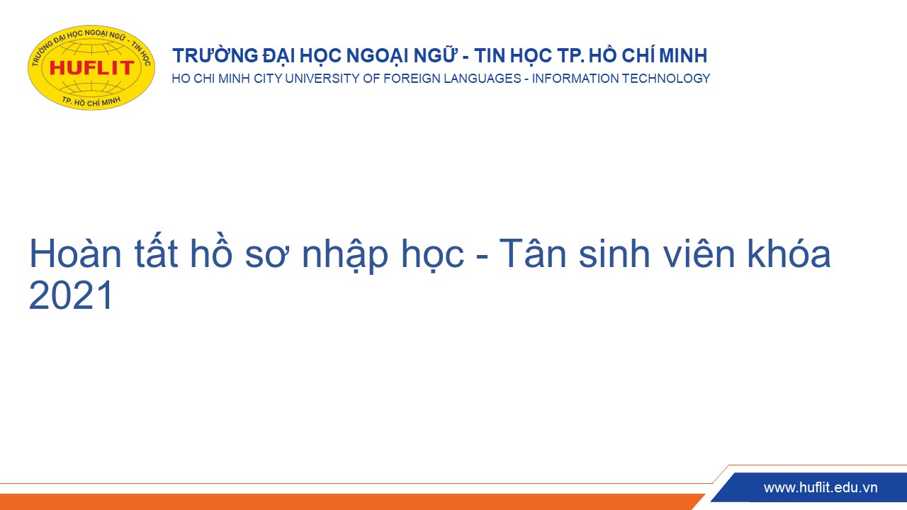 Hoàn tất hồ sơ nhập học - Tân sinh viên khóa 2021