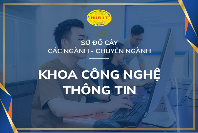 Sơ đồ cây các ngành, chuyên ngành khoa Công nghệ thông tin