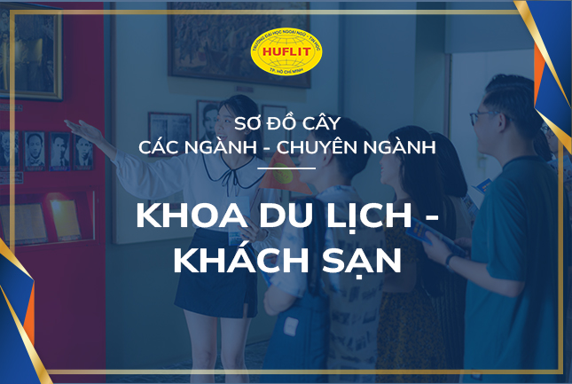 Sơ đồ cây các ngành, chuyên ngành của Khoa Du lịch - Khách sạn